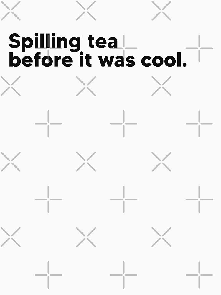 Spilling tea before it was cool by Lateef Prints Unisex , , , Long Sleeve Tee