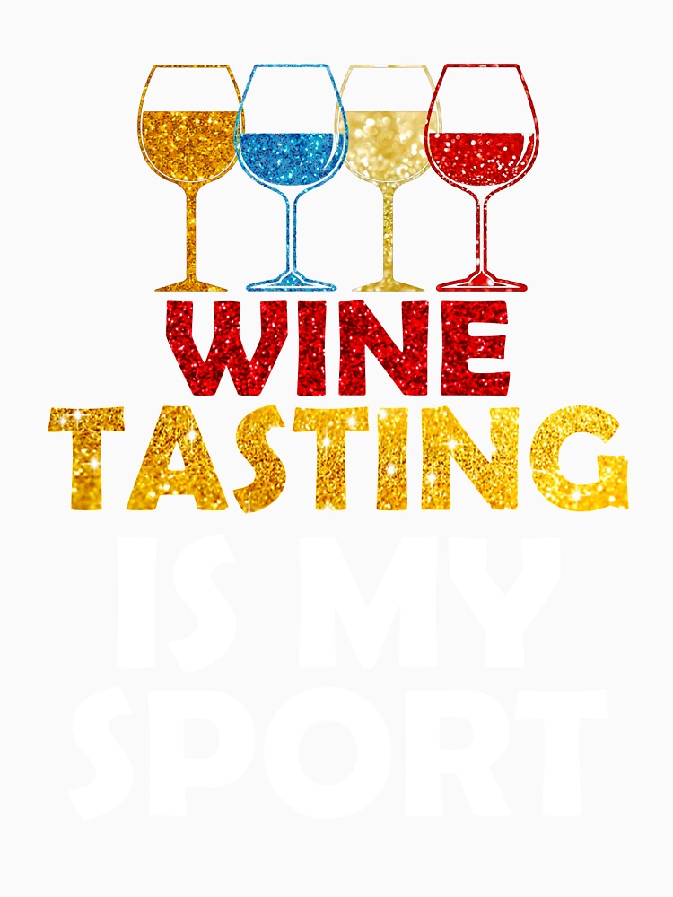 Wine Tasting Is My Sport Men Women Favorite Sports by Cobirnruss837 Unisex , , , Long Sleeve Tee