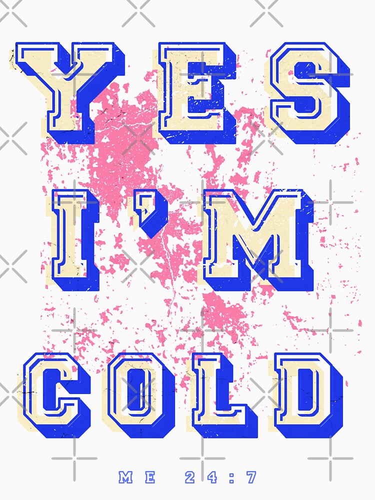 Cold 24/7 by TFM-Novelties Unisex , , , Long Sleeve Tee