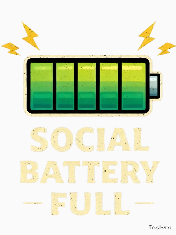 Social Battery Full Funny Extrovert Humor Design by Tropivaro Unisex , , , Long Sleeve Tee