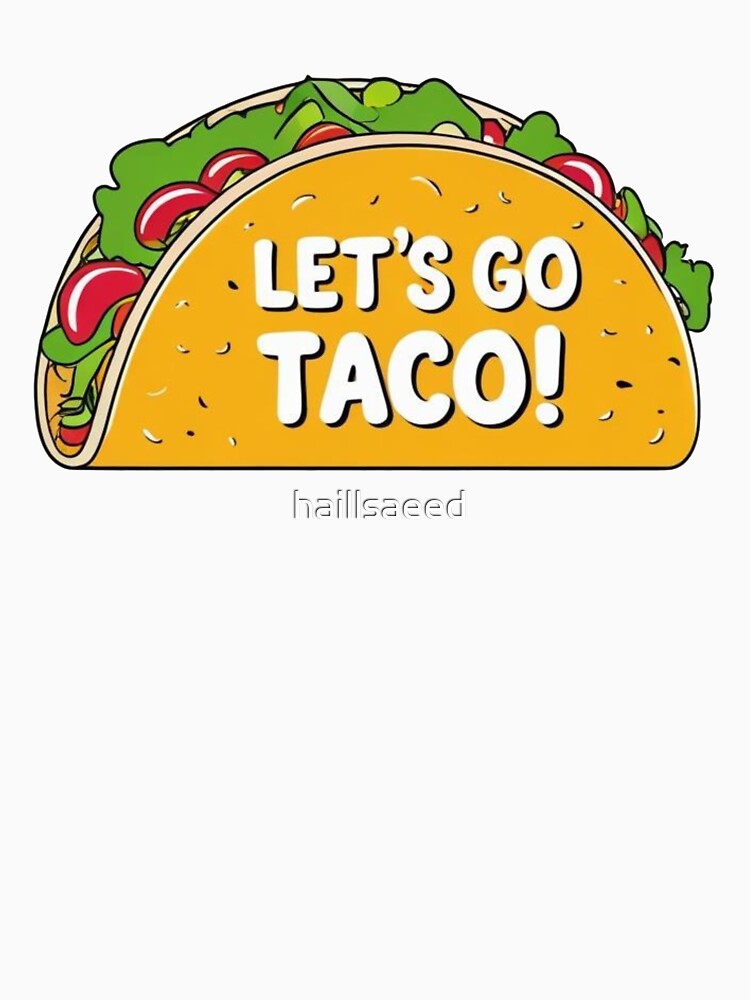 Let’s Go Taco – Funny Taco Cartoon with Food Pun – Kawaii Mexican Food Art by Dokak Shop Unisex , , , Long Sleeve Tee