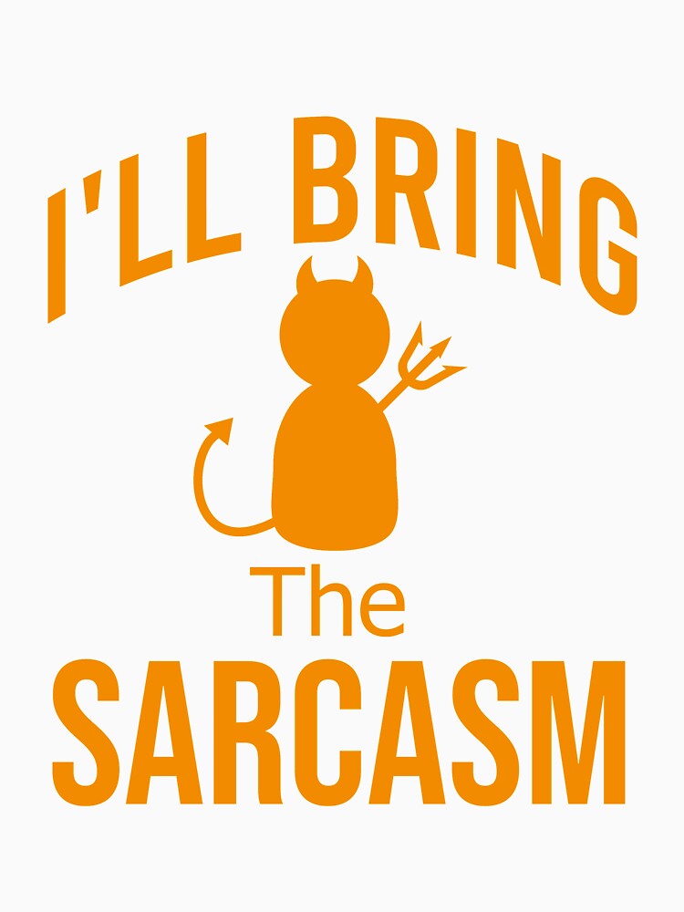 I'll bring the sarcasm by Matheus2001 Unisex , , , Long Sleeve Tee