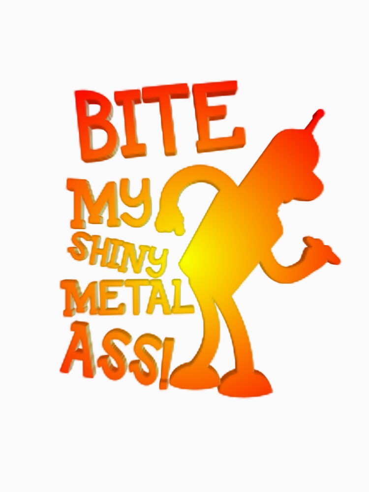 Bite my shiny metal ass by VsegdaMolodoy Unisex , , , Long Sleeve Tee