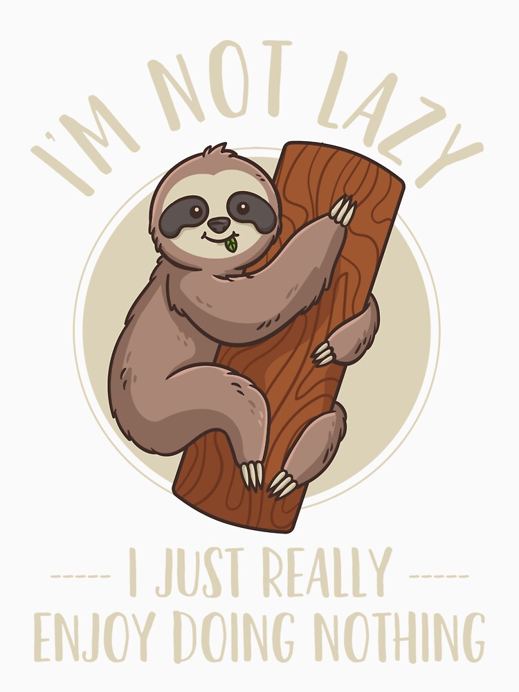 Sloth Lazy Sloth by CreativeGiftShp Unisex , , , Long Sleeve Tee