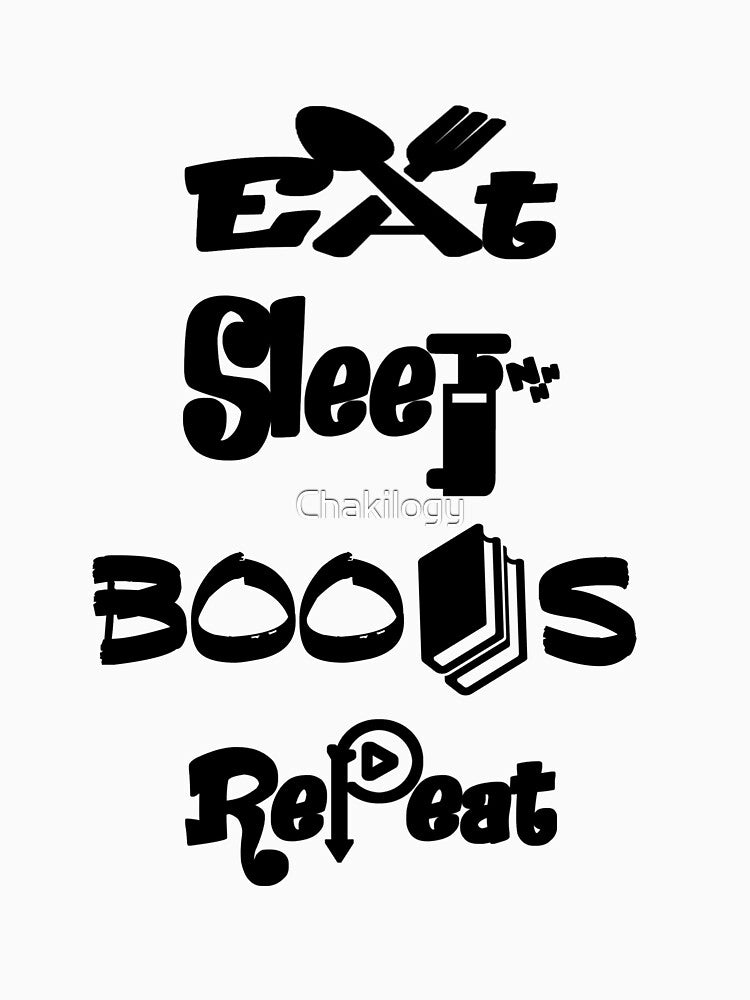 Eat sleep books repeat, V2. by Chakilogy