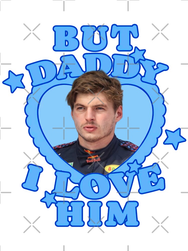 But daddy I love him Max by itskarlavxl Unisex , , , Long Sleeve Tee