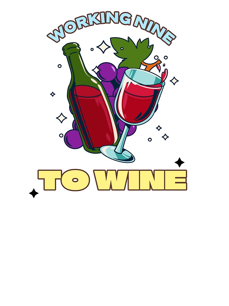 Working Nine to Wine by Second Slice