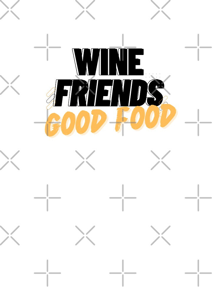 Wine Friends Good Food by Alper Billik