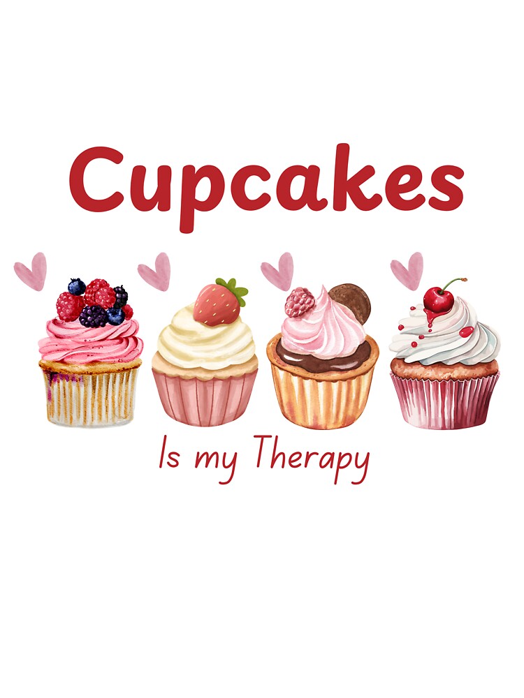 Cupcakes Is My Therapy by RanoStore