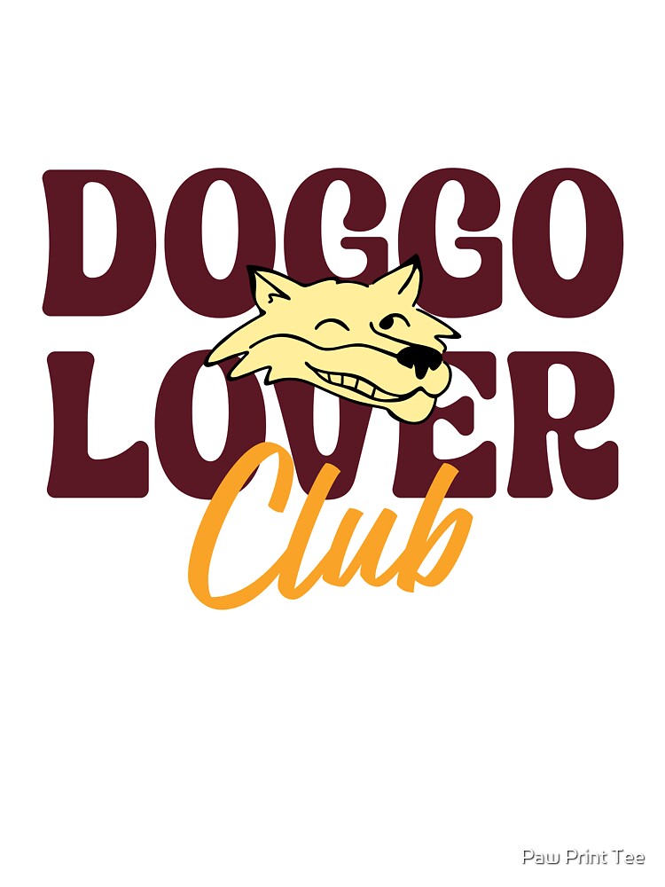 Doggo Lover Club by Paw Print Tee