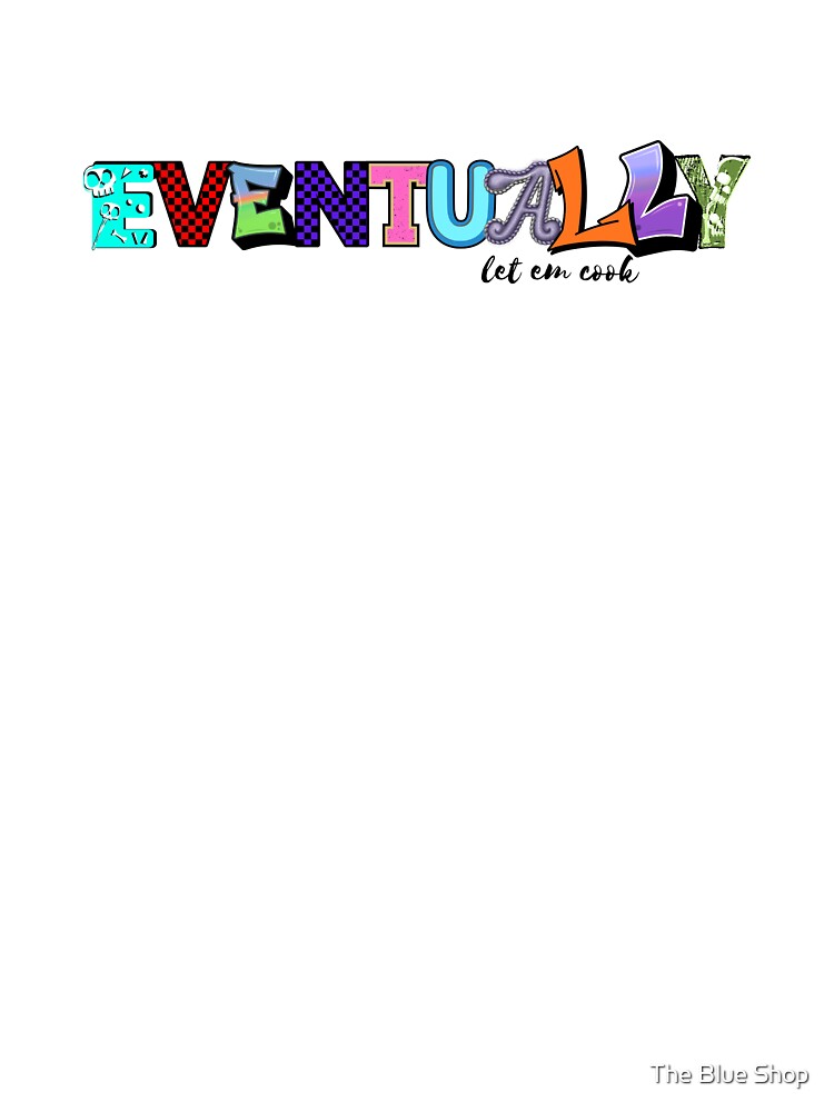 Eventually by The Blue Shop