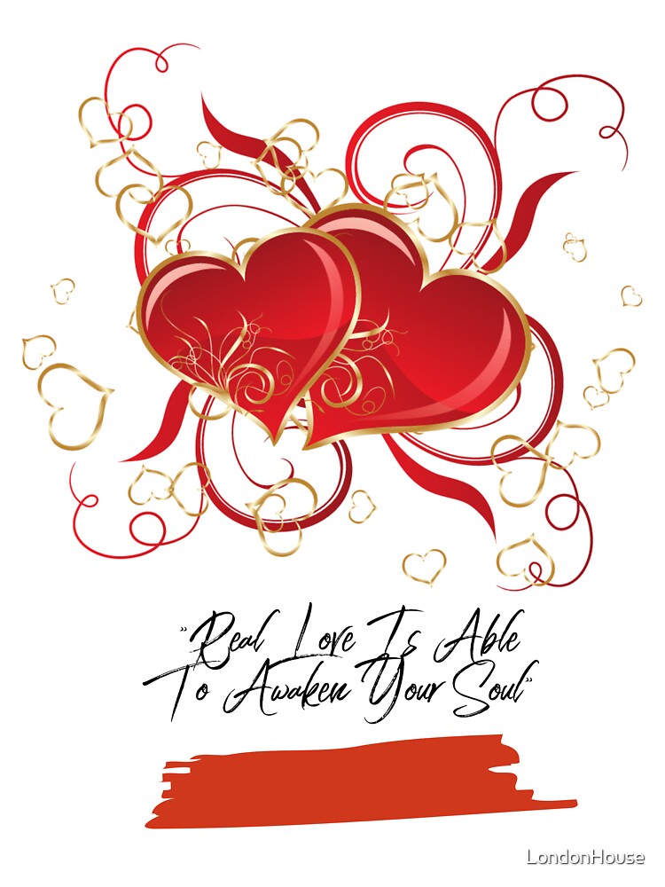 Real Love Is Able To Awaken Your Soul by LondonHouse