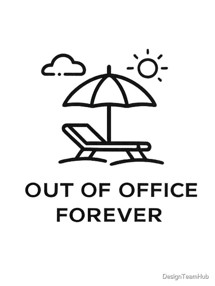 Out Of Office Forever Tee by DesignTeamHub Unisex , , , Long Sleeve Tee