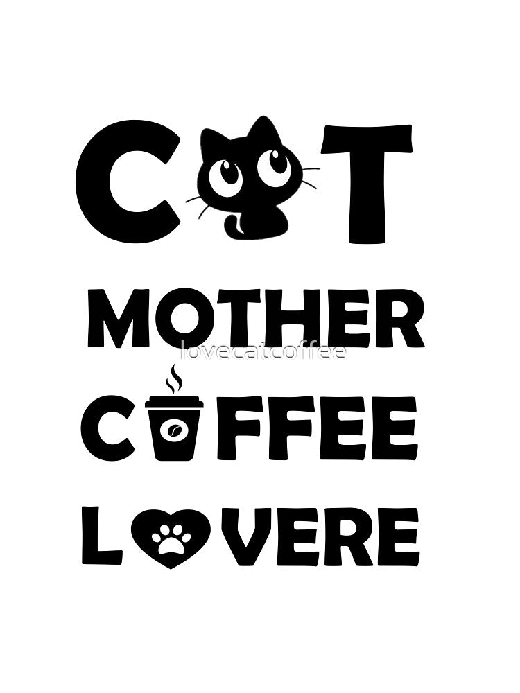 cat mother coffee lover by lovecatcoffee
