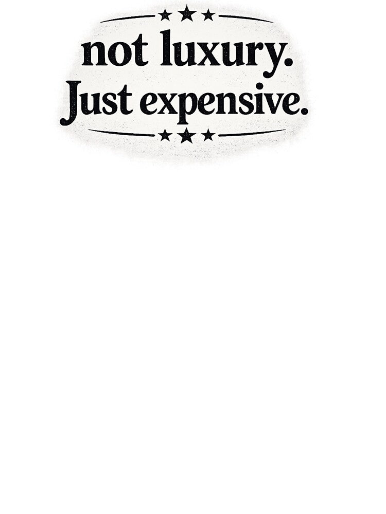 Not Luxury just expensive by Tee Visions Unisex , , , Long Sleeve Tee