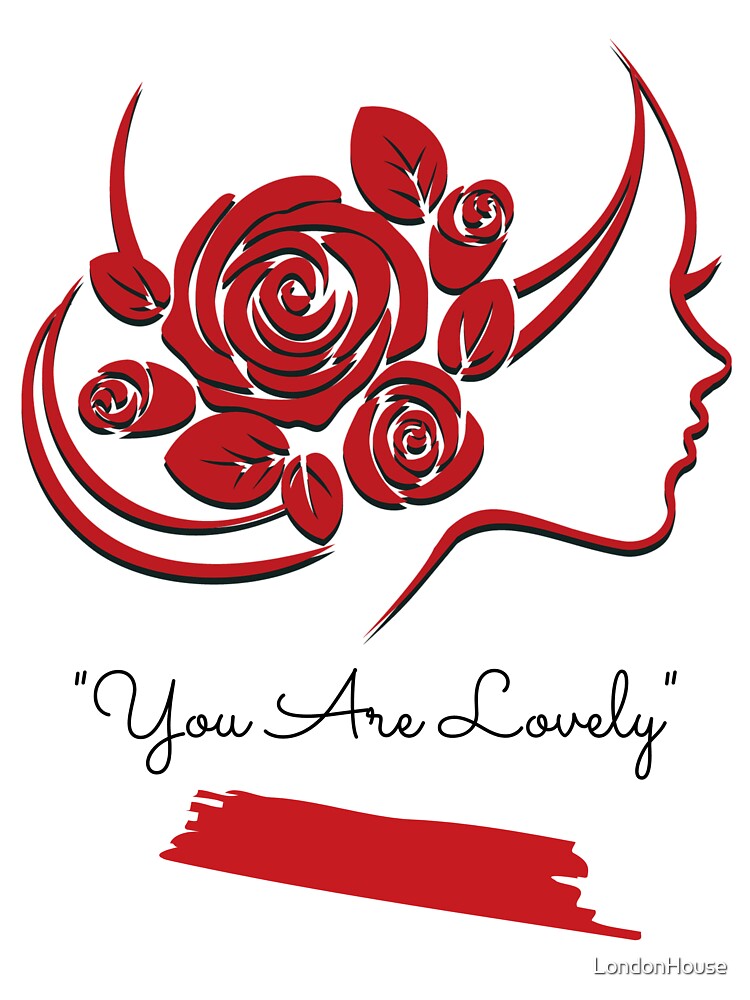 "You Are Lovely" by LondonHouse