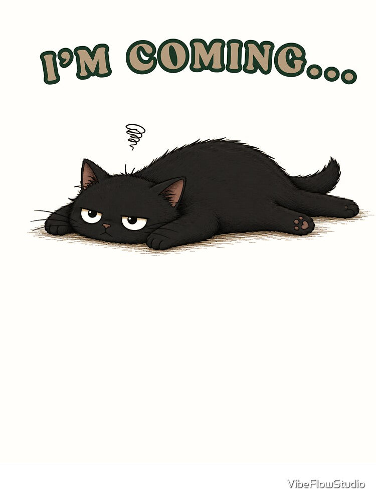 I'm Coming... | Lazy Cat Humor Design for Introverts by VibeFlowStudio Unisex , , , Long Sleeve Tee