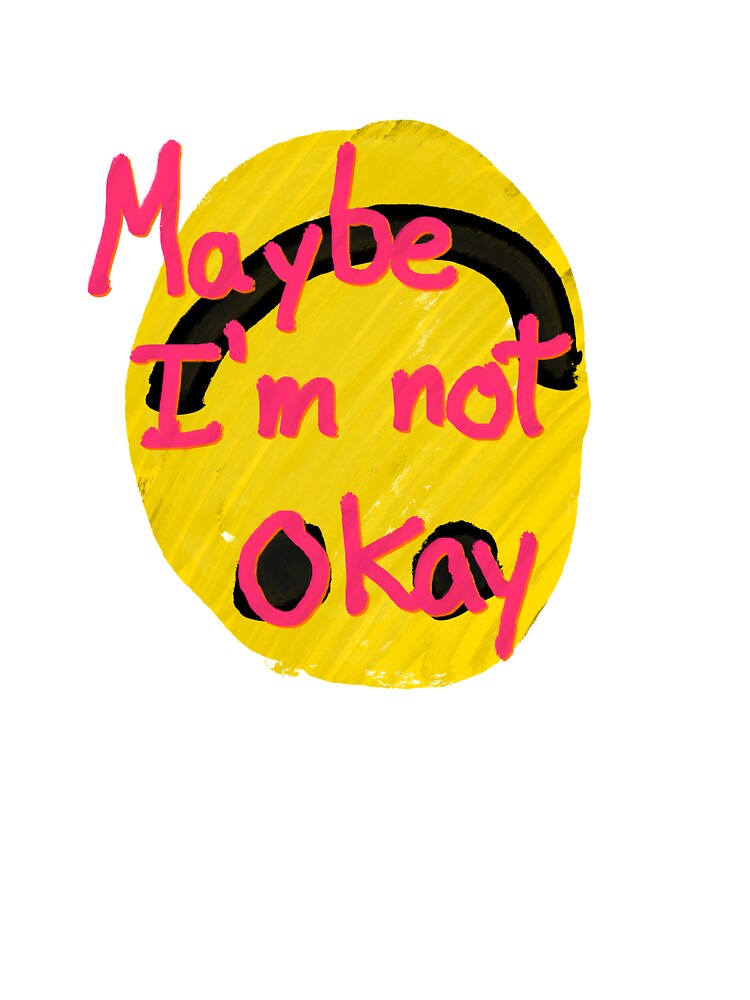 Maybe I'm not okay by mousse-tache Unisex , , , Long Sleeve Tee