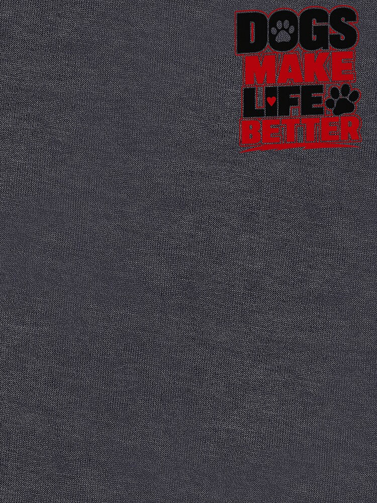 Dogs Make Life Better Shirt – Funny Dog Lover Gift Tee by ElegantPaws