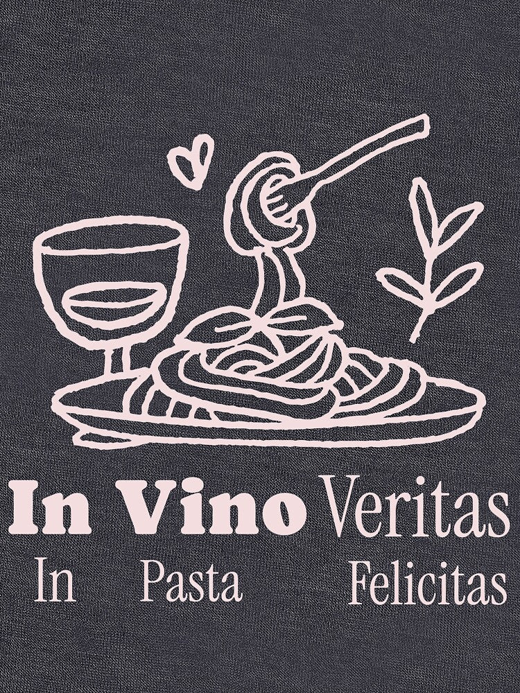 In Vino Veritas, In Pasta Felicitas – Italian Food Lover by VinoVibesApp