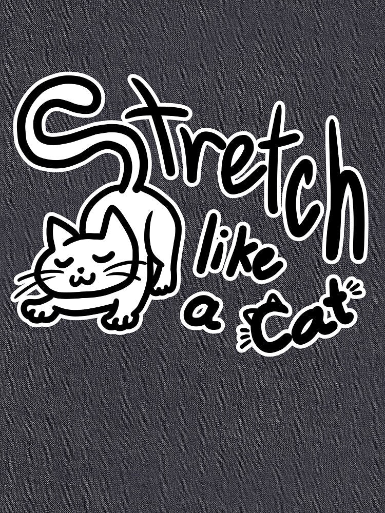Stretch like a Cat simple black and white color by VilanCat Unisex , , , Long Sleeve Tee