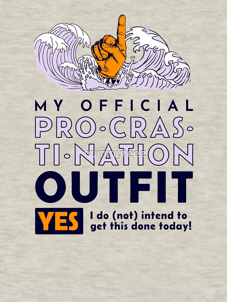 Funny Lazy Person Procrastination Humor by hummyteez