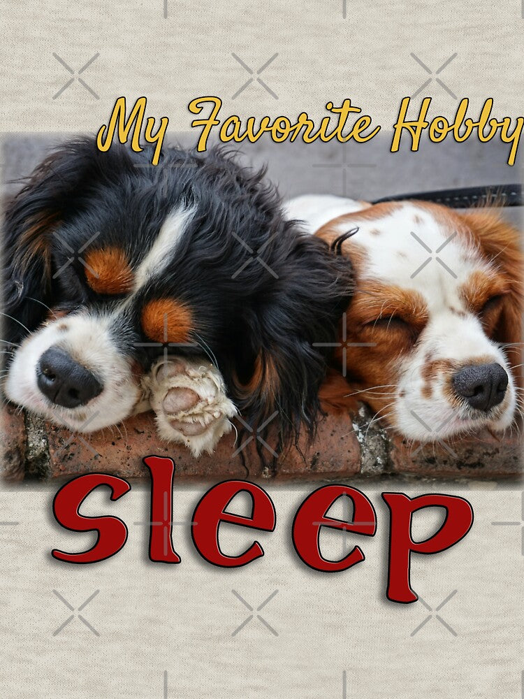 Sleep My Favorite Hobby | Just Wanna Sleep Sweet Puppies Adorable by ⭐Amazing Arts Designs⭐