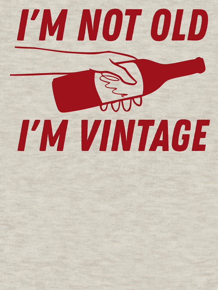 I'm not old I'm vintage by BritishDelights Unisex , , , Long Sleeve Tee