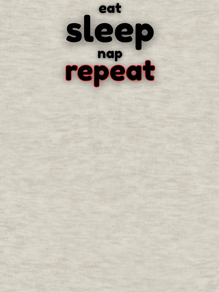 Eat Sleep Nap Repeat Funny Slogan by Snedsdigital