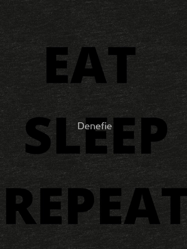 Eat Sleep Repeat by Denefie Unisex , , , Long Sleeve Tee