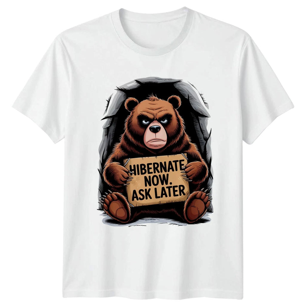 Hibernate Now Ask Later T-Shirt Introvert Bear Humour 2026 Birthday Gift