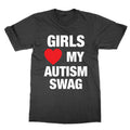 Les Filles Aiment Mon Autisme SWAG T-Shirt Drôle Geek Nerd Meme Haut Tee Cadeau
