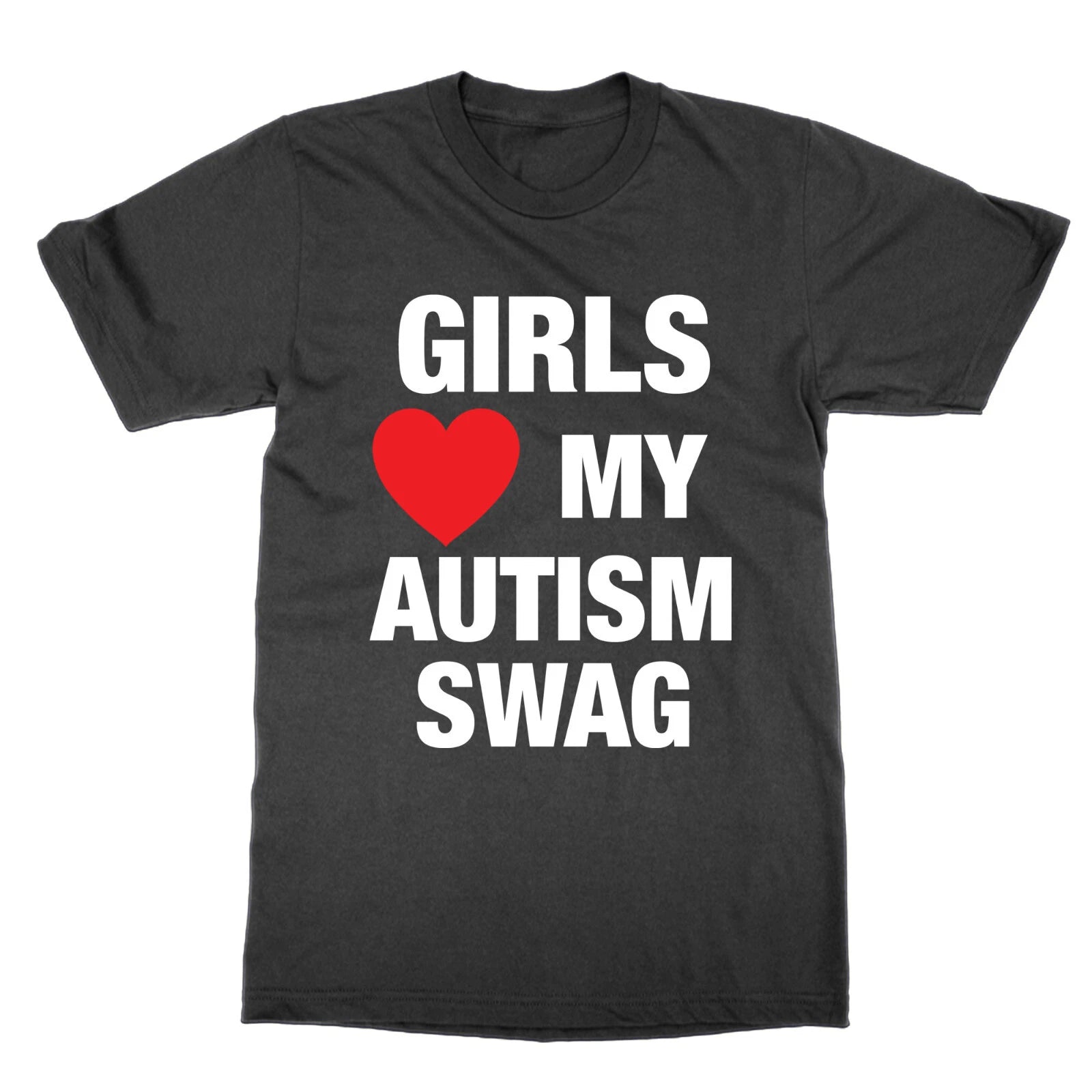 Les Filles Aiment Mon Autisme SWAG T-Shirt Drôle Geek Nerd Meme Haut Tee Cadeau