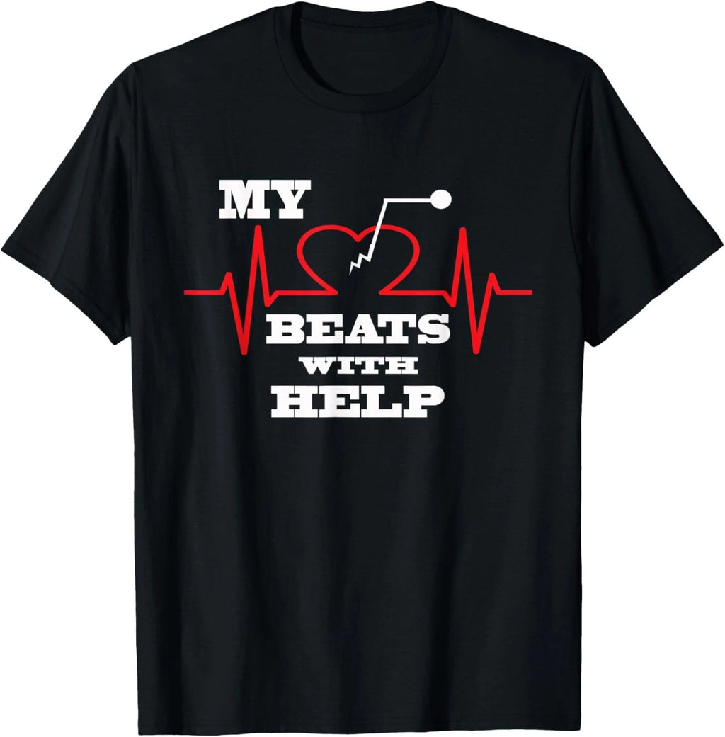 My Heart beats with help Pacemaker Cardiac Gift Unisex T-Shirt