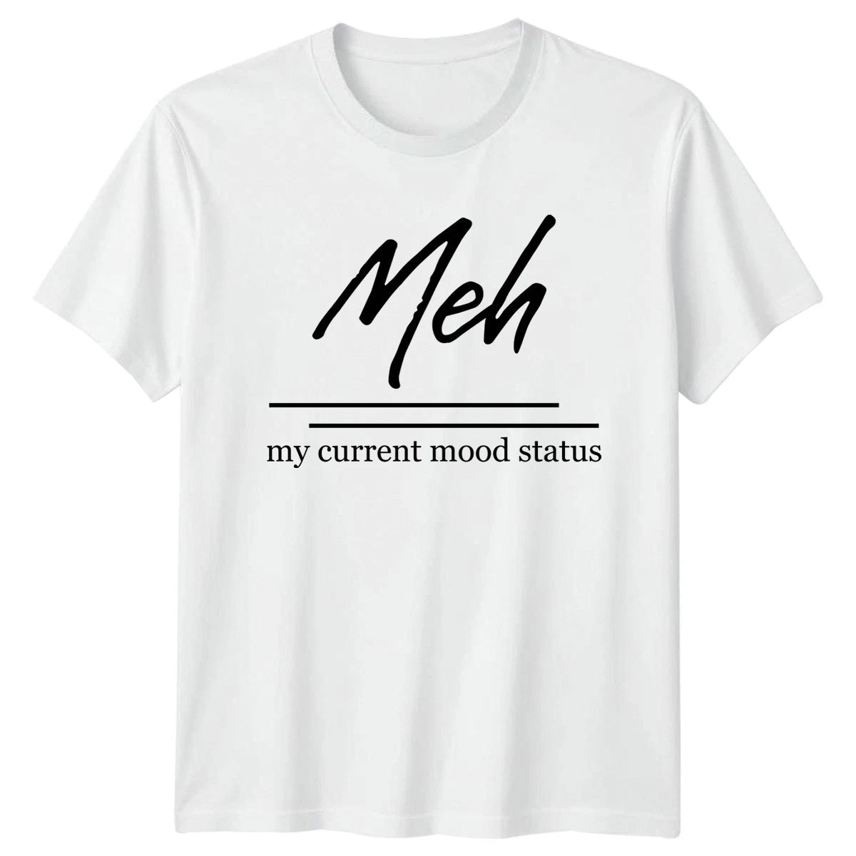 Meh My Current Mood Status T-Shirt Introvert Birthday Gift For Him And Her