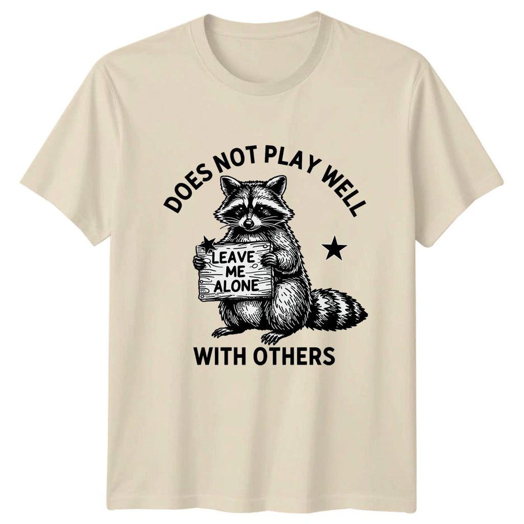 Does Not Play Well With T-Shirt Raccoon Introvert Humor Funny Birthday Gift
