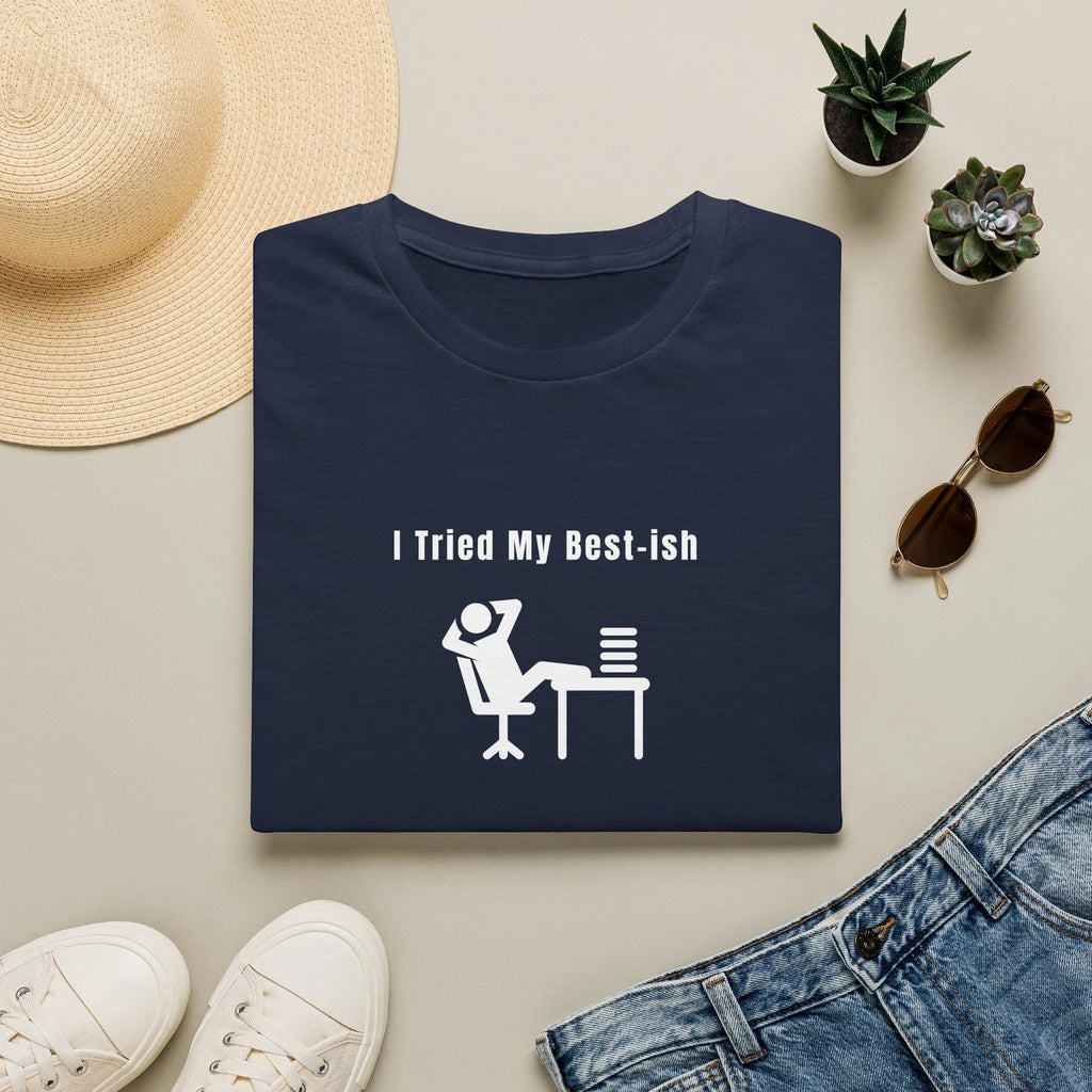 I Tried My Best-ish T-Shirt | Funny Lazy Office Graphic Tee