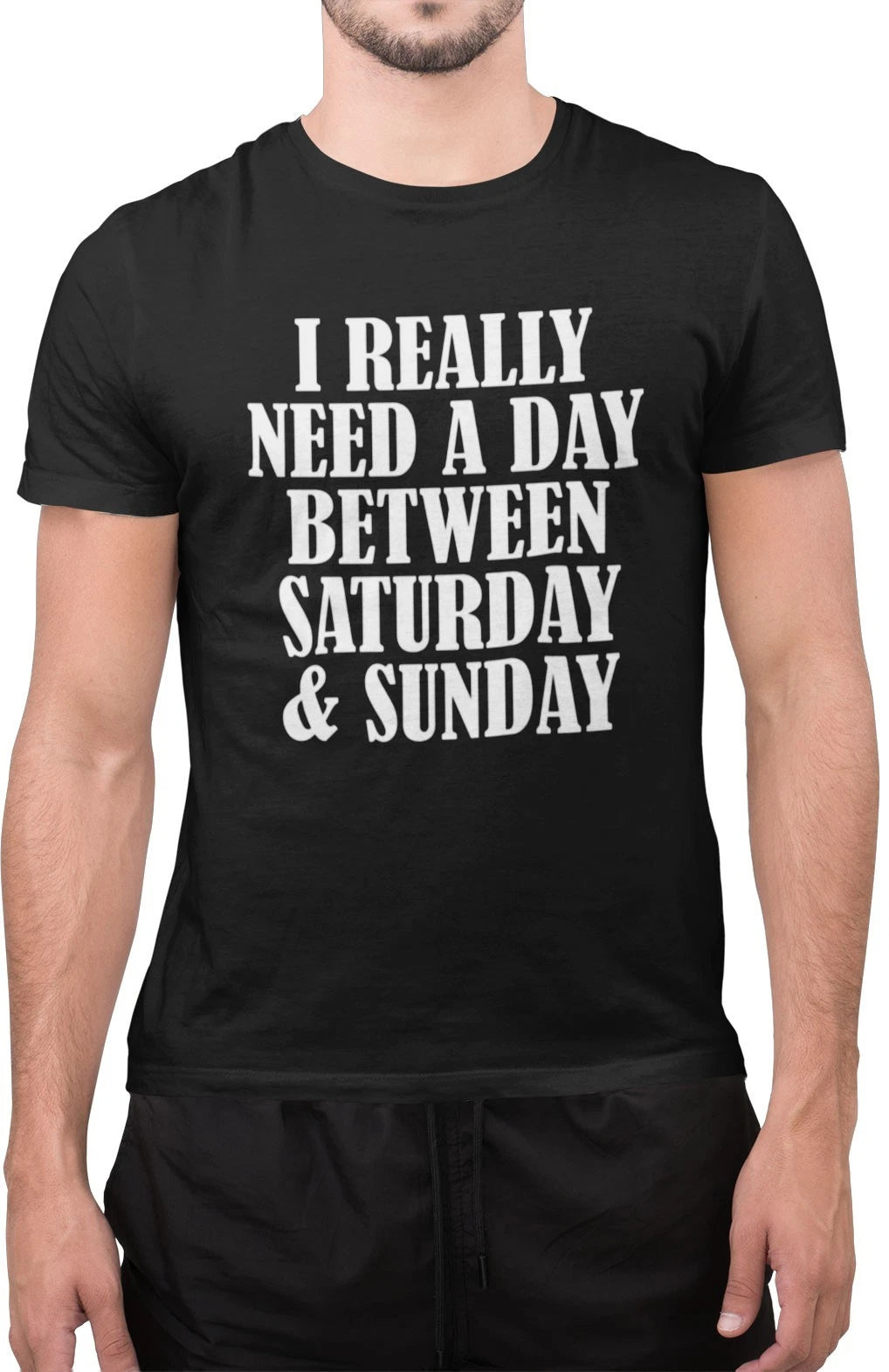 Funny I Really Need A Day Between Saturday and Sunday Lazy Person T Shirt