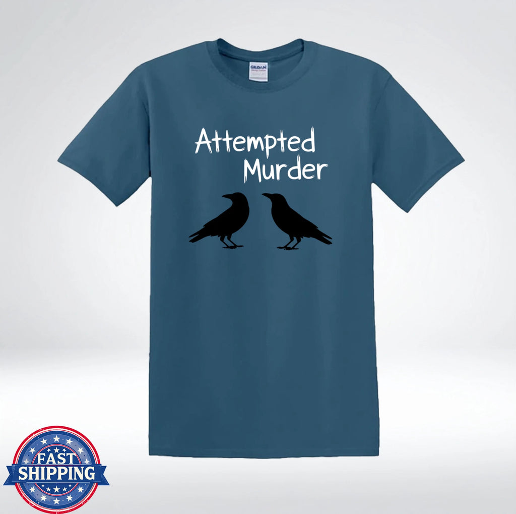 Attempted Murder Crow Pun Funny Bird Lover Graphic Humor Gift T-Shirt