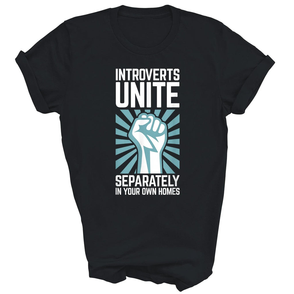 Introverts Unite Separately In Your Own homes Unisex Shirt Gift