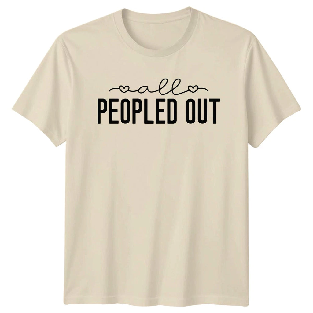 All Peopled Out Womens T-Shirt Introvert Slogan Humor Novelty