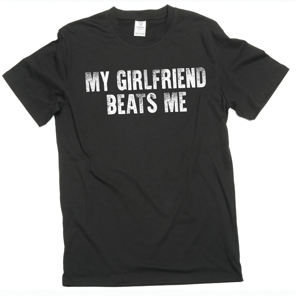 Men's Funny My Girlfriend beats me humorous T-shirt Valentine's day Tee