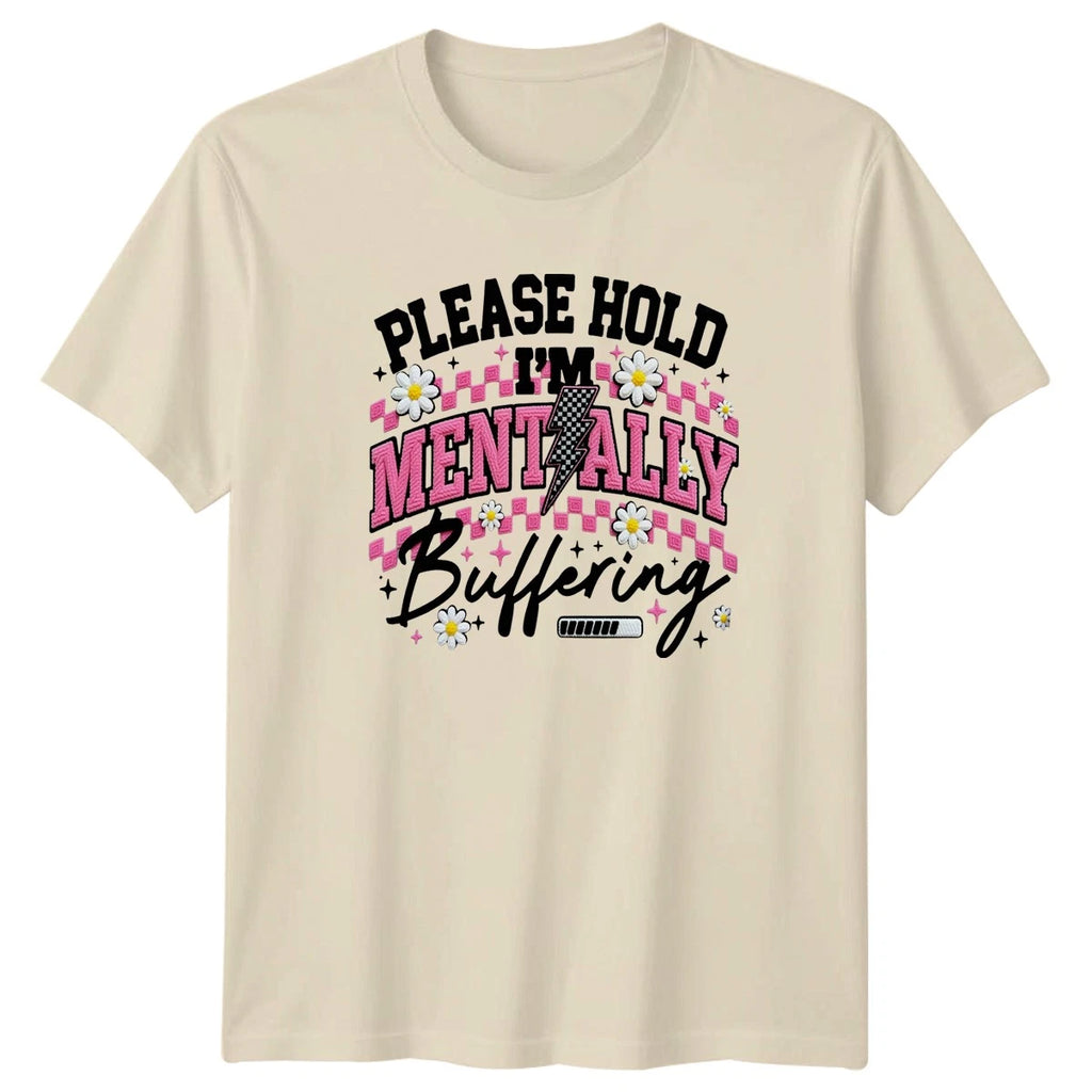 Please Hold Im Mentally Womens T-Shirt Introvert Mental Health Humor Birthday