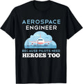Aerospace Engineer Shirt Funny Aerospace Engineering Gift Unisex T-Shirt