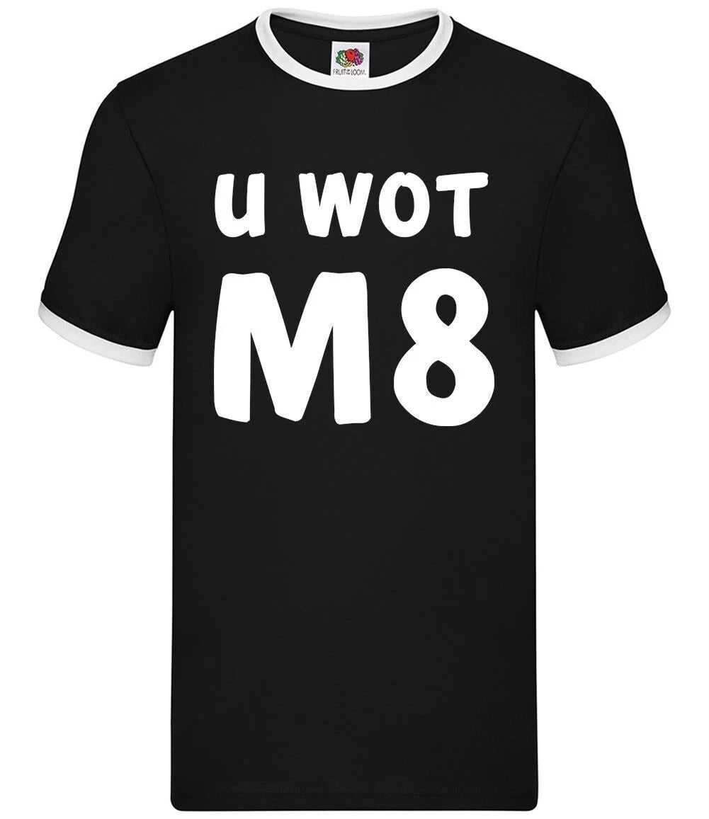 U WOT M8 - Ringer Uomo - Che Cosa Amico Meme Divertente Slang Teen Rude