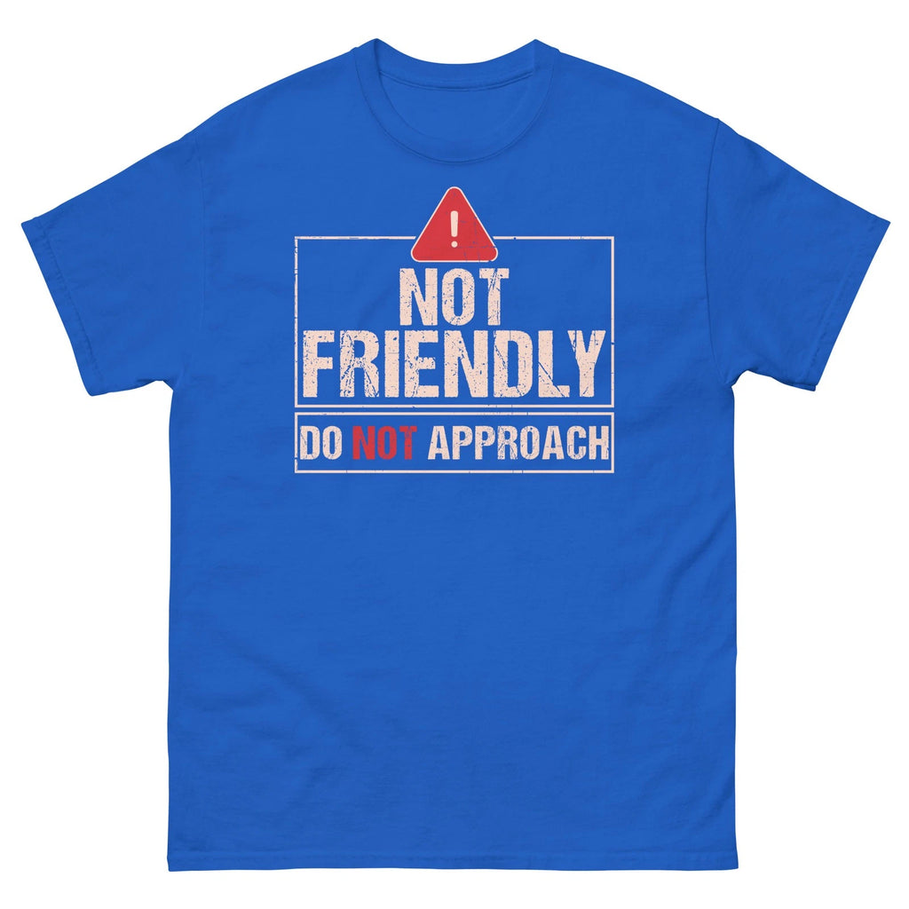 Not Friendly Do Not Approach Introvert Anti-Social Solitude Unisex Classic Tee