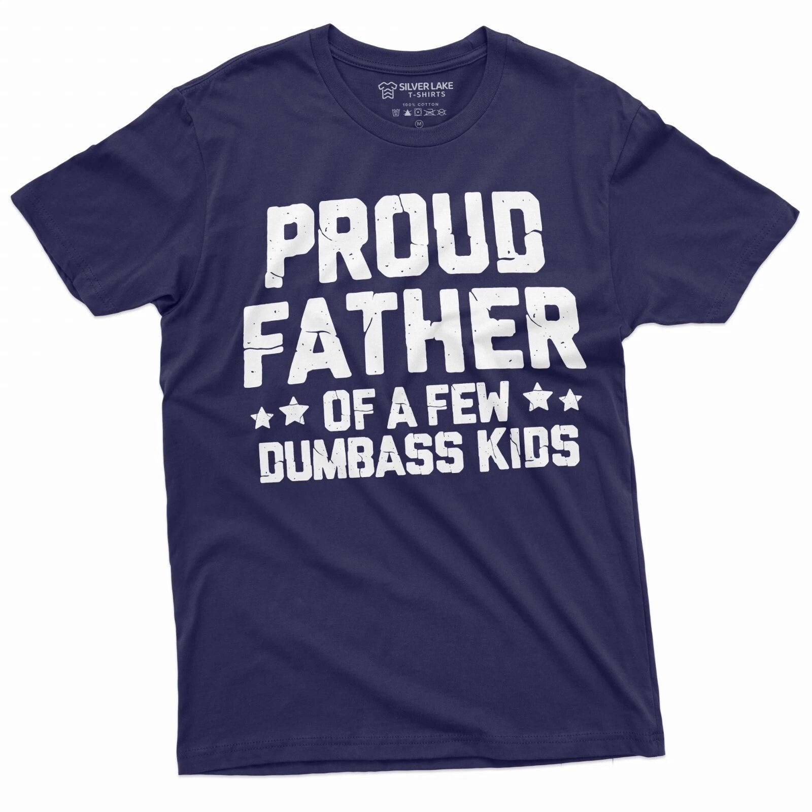 Proud Father Of A Few Dumbass Kids Shirt Father's Day Gift Tee Funny Dad Shirt