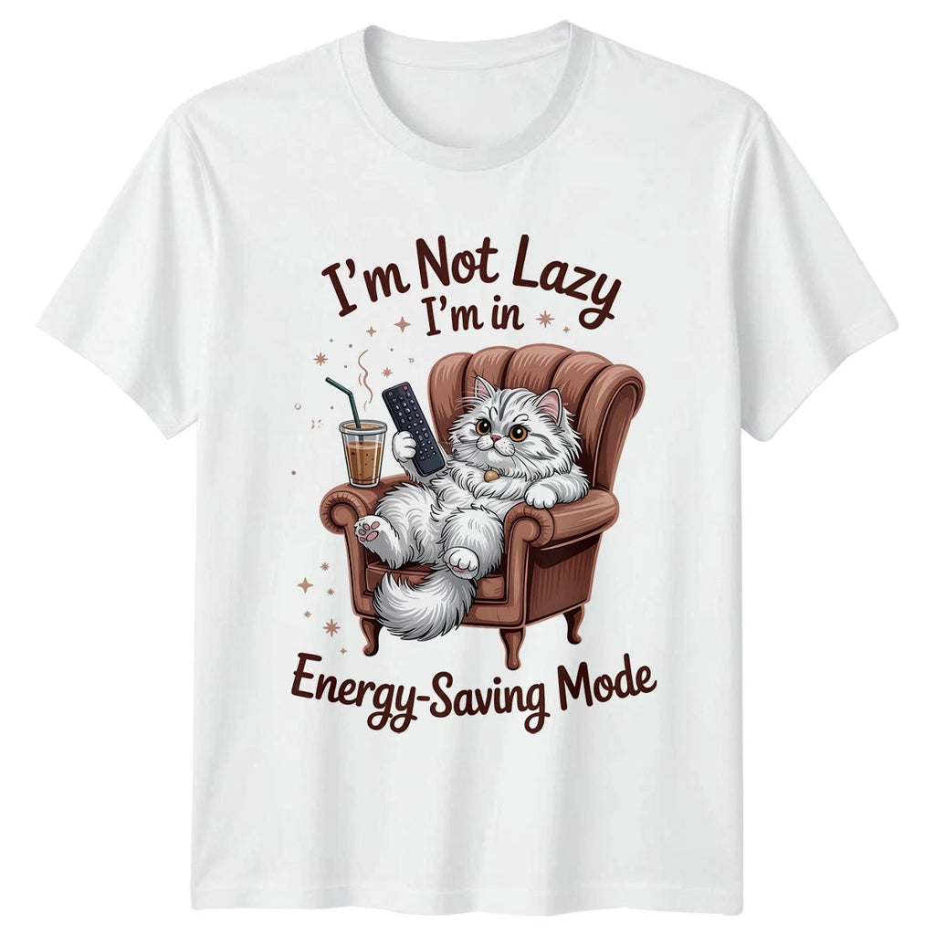 Im Not Lazy Im In T-Shirt Funny Cat Lovers Birthday Gift For Him And Her