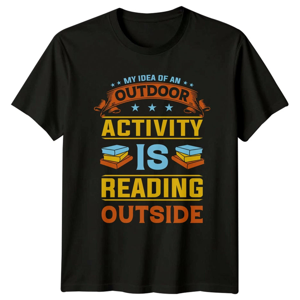 My Idea Of An Outdoor Activity T-Shirt Introvert Book Lover Birthday