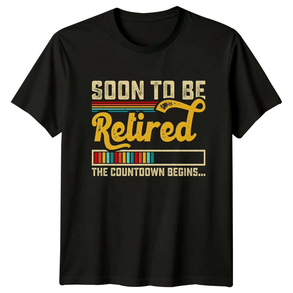 Soon To Be Retired The T-Shirt Career Retirement Gift For Him And Her